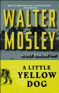 A Little Yellow Dog: An Easy Rawlins Novel (5) (Easy Rawlins Mystery)