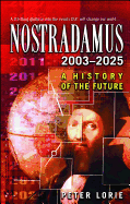 Nostradamus 2003-2025: A History of the Future
