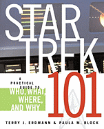 'Star Trek 101: A Practical Guide to Who, What, Where, and Why'