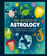 The Secrets of Astrology: A Complete Guide to  Sun