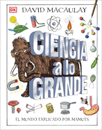 Ciencia a lo grande: El mundo explicado por mamut