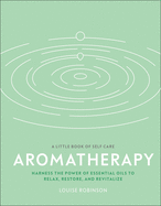 Aromatherapy: Harness the power of essential oils