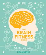 The Brain Fitness Book: Activities and puzzles to