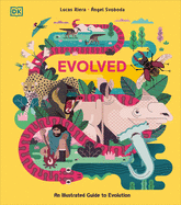 Evolved: An Illustrated Guide to Evolution