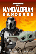 Star Wars the Mandalorian Handbook: Explore the G