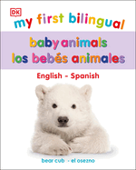 My First Bilingual Baby Animals / los animales beb├â┬⌐s (My First Tabbed Board Book)