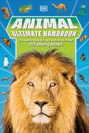 Animal Ultimate Handbook: The Need-To-Know Facts