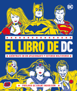 El libro de DC: A d├â┬⌐ntrate en un apasionante y extenso multiverso (Spanish Edition)