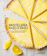 Pasteler├â┬¡a paso a paso (Illustrated Step-by-Step Baking): Recetas cl├â┬ísicas e ideas originales para perfeccionar tu t├â┬⌐cnica (Spanish Edition)
