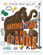 Matem├â┬íticas a lo grande: El mundo de los numeros explicado por mamuts (Spanish Edition)