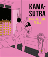 Kama-Sutra Una postura al d├â┬¡a (A Position A Day) (Spanish Edition)