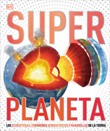 Super Planeta (Super Earth Encyclopedia): Los ecosistemas, fen├â┬│menos atmosf├â┬⌐ricos y maravillas de la Tierra (DK Super Nature Encyclopedias) (Spanish Edition)