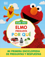 Sesame Street Elmo pregunta por qu├â┬⌐ (Elmo Asks Why?) (Spanish Edition)