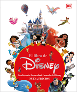 El libro de Disney (The Disney Book, Centenary Edition): Nueva edic├â┬¡on (Spanish Edition)