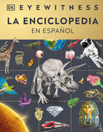 Eyewitness La enciclopedia (en espa├â┬▒ol) (Encyclopedia of Everything) (Spanish Edition)