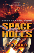 Space Holes (Large Print Edition): First Transmission (1)