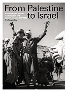 'From Palestine to Israel: A Photographic Record of Destruction and State Formation, 1947-1950'