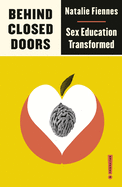 Behind Closed Doors: Sex Education Transformed