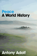 Peace: A World History