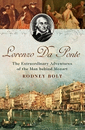 Lorenzo Da Ponte: The Extraordinary Adventures of