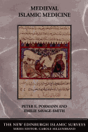 Medieval Islamic Medicine (The New Edinburgh Islamic Surveys)