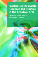 Practice-led Research, Research-led Practice in the Creative Arts (Research Methods for the Arts and Humanities)