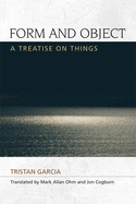 Form and Object: A Treatise on Things (Speculative Realism)