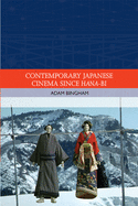 Contemporary Japanese Cinema Since Hana-Bi (Traditions in World Cinema)