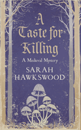 A Taste for Killing: A Medieval Mystery (Bradecote & Catchpoll, 10)