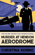 Murder at Hendon Aerodrome (Blind Detective)