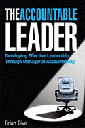 The Accountable Leader: Developing Effective Leadership through Managerial Accountability