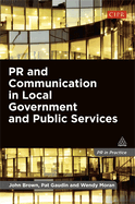 PR and Communication in Local Government and Public Services (PR in Practice)