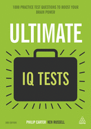 Ultimate IQ Tests: 1000 Practice Test Questions to Boost Your Brainpower (Ultimate Series)