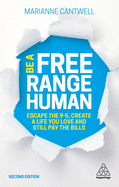 'Be a Free Range Human: Escape the 9-5, Create a Life You Love and Still Pay the Bills'