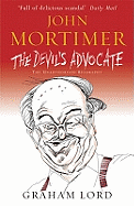 John Mortimer - The Devil's Advocate: The Unautho