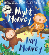 Night Monkey, Day Monkey: Julia Donaldson├óΓé¼Γäós bestselling rhyming picture book ├óΓé¼ΓÇ£ now with a luxurious foiled cover!