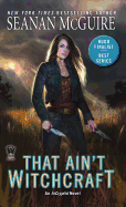 That Ain't Witchcraft (InCryptid)