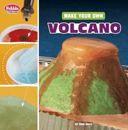 Make Your Own Volcano (Pebble Maker Science)