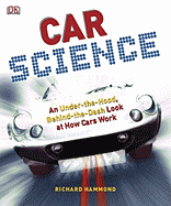 Car Science: An Under-the-Hood, Behind-the-Dash