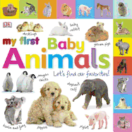 Tabbed Board Books: My First Baby Animals: Let's Find Our Favorites! (My First Tabbed Board Book)