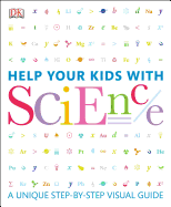 Help Your Kids with Science: A Unique Step-By-Step