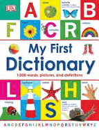 My First Dictionary: 1,000 Words, Pictures, and