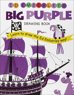 Ed Emberley's Big Purple Drawing Book (Ed Emberley Drawing Books)