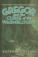 Gregor and the Curse of the Warmbloods (Underland Chronicles)