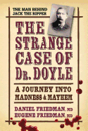 The Strange Case of Dr. Doyle: A Journey Into Madness & Mayhem