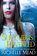 Succubus Revealed (Georgina Kincaid, Book 6)