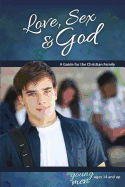 'Love, Sex & God: For Young Men Ages 14 and Up - Learning about Sex'