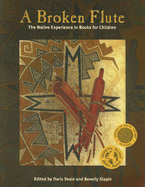 A Broken Flute: The Native Experience in Books for Children (Volume 13) (Contemporary Native American Communities, 13)