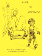 Angel on Assignment: Volume 1: The Adventures Begin