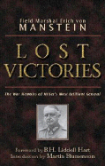 Lost Victories: The War Memoirs of Hitler's Most Brilliant General
